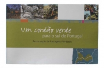 Um Cordão Verde para o Sul de Portugal - Restauração de Paisagens Florestais;