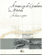 A Travessia do Guadiana em Mértola - As Barcas e a Ponte