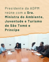 presidente-da-adpm-reune-com-a-sra-ministra-do-ambiente-juve
